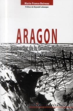 Aragon, romancier de la Grande Guerre et penseur de l'Histoire