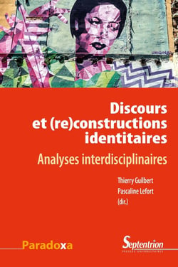 Discours et (re)constructions des identités - analyses interdisciplinaires