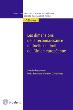 Les dimensions de la reconnaissance mutuelle en droit de l'union européenne