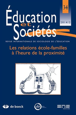 Revue éducation et sociétés n.34 : les relations école-familles à l'heure de la proximité