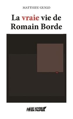 La vraie vie de Romain Borde