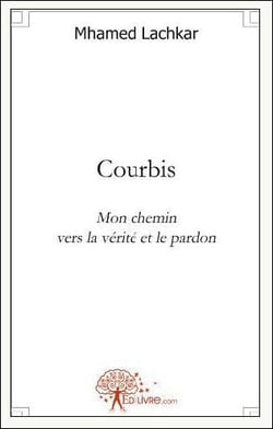 Courbis mon chemin vers la vérité et le pardon