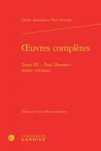 Oeuvres complètes t.3 - Paul Dermée textes critiques