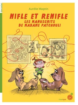 Nifle et Renifle Tome 1 : les manuscrits de Madame Patchouli