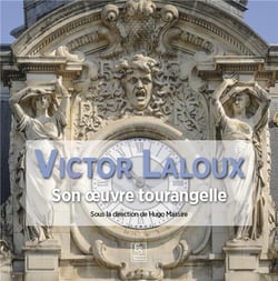 Victor Laloux - son oeuvre tourangelle