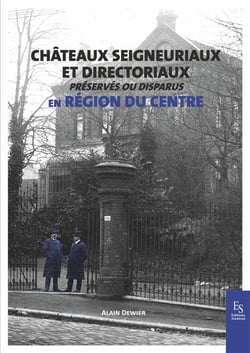 Châteaux seigneurriaux et directoriaux préservés ou disparus
