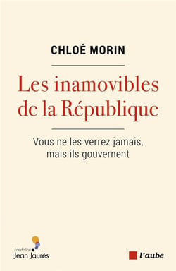 Les inamovibles de la République - vous ne les verrez jamais