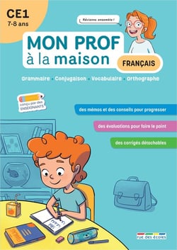 Mon prof à la maison : Français : CE1 - Grammaire - conjugaison - vocabulaire - orthographe