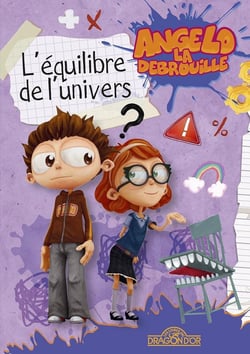 Angelo la débrouille Tome 3 : l'équilibre de l'univers
