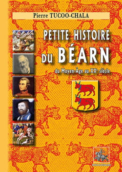 Petite histoire du Béarn : du Moyen-âge au XXe siècle