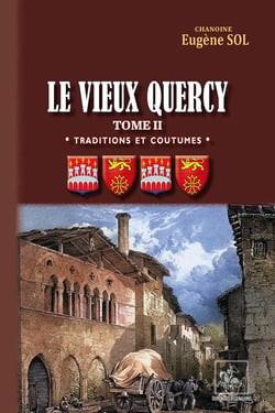 Traditions et coutumes Tome 2 : Le Vieux Quercy