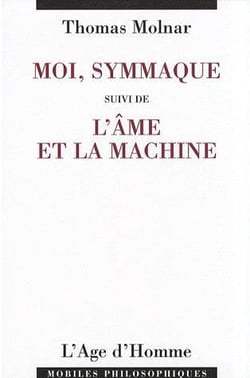 Moi, symmaque/l'ame et la machine