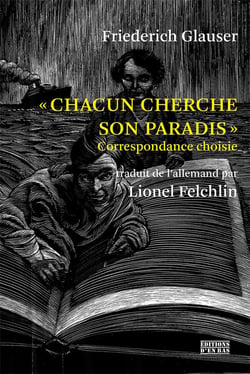 Chacun cherche son paradis : correspondance choisie