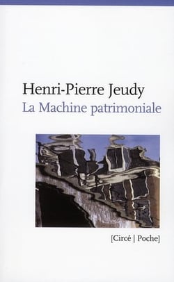 La machine patrimoniale