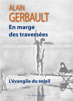 L'EVANGILE DU SOLEIL : EN MARGE DES TRAVERSEES
