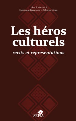 Les héros culturels, récits et représentations