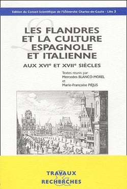 Les flandres et la culture espagnole et italienne aux xvie et xviie siècles