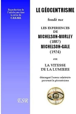 Le géocentrisme fondé sur les expériences de michelson, prix nobel de physique
