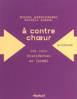 À contre choeur - les voix dissidentes en Israël