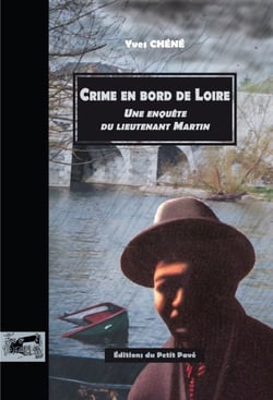 Crime en bord de loire - une enquete du lieutenant martin