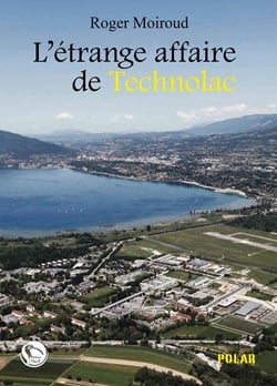 L'étrange affaire de Technolac