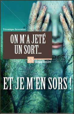 On m'a jeté un sort... et je m'en sors !