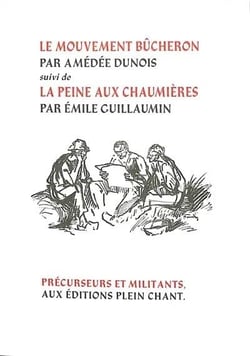 Le mouvement bûcheron - La peine aux chaumières