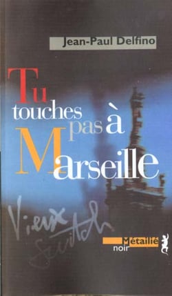 Tu touches pas à marseille