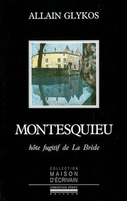 Montesquieu, hôte fugitif de La Brède