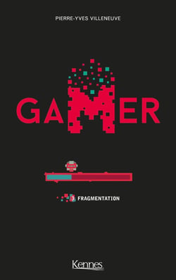 Gamer Tome 3 : fragmentation