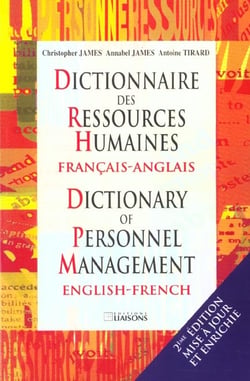 Dictionnaire des ressources humaines français/anglais - dictionary of personnel management english/french
