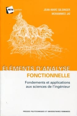 Éléments d'analyse fonctionnelle - fondements et applications aux sciences de l'ingénieur