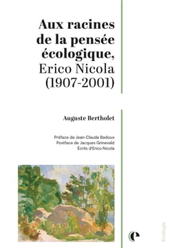 Aux racines de la pensée écologique, Erico Nicola (1907-2001)