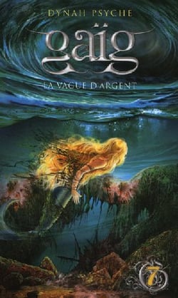 Gaïg Tome 7 : la vague d'argent