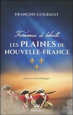 Femmes de liberté t.1 - les plaines de nouvelle-france