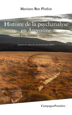 Histoire de la psychanalyse en Argentine - une réussite singulière