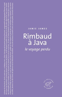 Rimbaud à Java - le voyage perdu