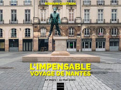 L'impensable voyage de Nantes - 17 mars-11 mai 2020
