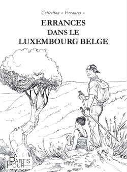Errances dans le Luxembourg belge