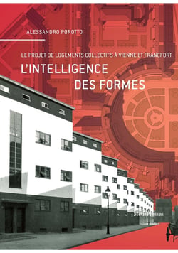 L'intelligence des formes - le projet de logements de masse à Vienne et à Francfort