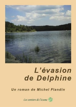 L'évasion de delphine (la grand-mère qui voulait marcher sur l'eau)