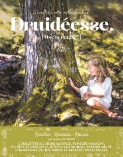 Druidéesse, s'éveiller à votre nature sauvage : ose la magie !