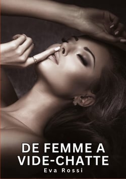 De Femme a Vide-chatte : Histoires Érotiques Interdites de Sexe Tabou pour Adultes