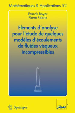 Éléments d'analyse pour l'étude de quelques modèles d'écoulements de fluides visqueux incompressibles