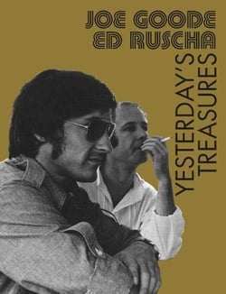 Joe goode / ed ruscha: yesterday's treasures /anglais