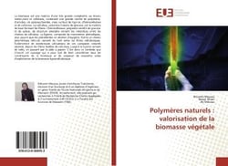 Polymeres naturels : valorisation de la biomasse vegetale