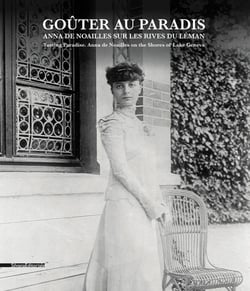 Goûter au paradis - anna de noailles sur les rives du lac leman