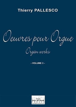 Oeuvres pour Orgue Volume 3