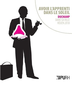Avoir l'apprenti dans le soleil : Duchamp dans sa ville - Rouen, 2018