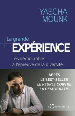 La grande expérience - les démocraties à l'épreuve de la diversité